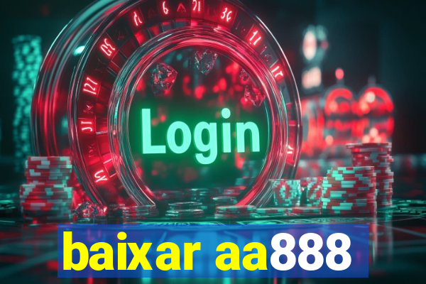 baixar aa888